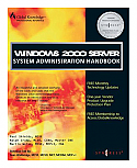 Windows 2000 Server System Administration Handbook [PDF]