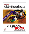Adobe Photoshop 5.5 Classroom